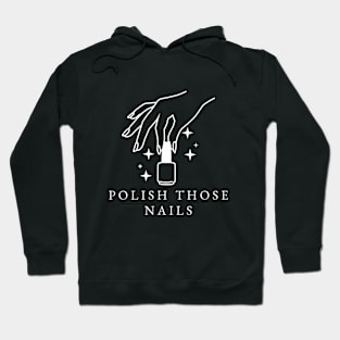 Polish Those Nails Hoodie